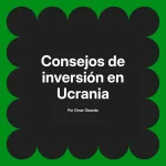 Consejos de inversión en Ucrania