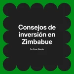 Consejos de inversión en Zimbabue