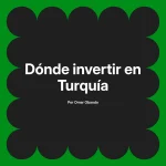 Dónde invertir en Turquía