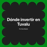 Dónde invertir en Tuvalu