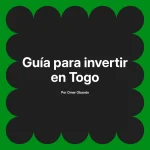 Guía para invertir en Togo