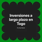 Inversiones a largo plazo en Togo