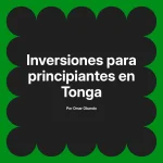 Inversiones para principiantes en Tonga