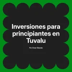 Inversiones para principiantes en Tuvalu