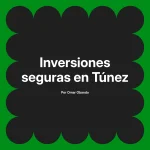 Inversiones seguras en Túnez