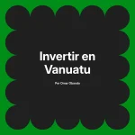 Invertir en Vanuatu