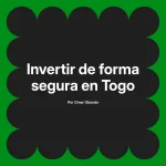 Invertir de forma segura en Togo