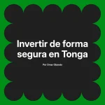 Invertir de forma segura en Tonga