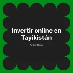 Invertir online en Tayikistán