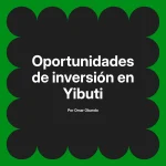 Oportunidades de inversión en Yibuti