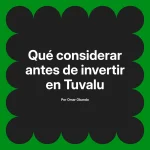 Qué considerar antes de invertir en Tuvalu