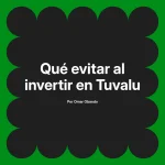 Qué evitar al invertir en Tuvalu