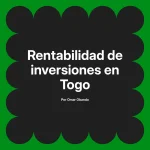 Rentabilidad de inversiones en Togo