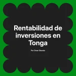 Rentabilidad de inversiones en Tonga