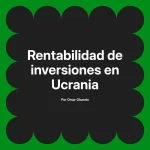 Rentabilidad de inversiones en Ucrania
