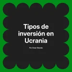Tipos de inversión en Ucrania