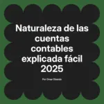 Naturaleza de las cuentas contables explicada fácil 2025